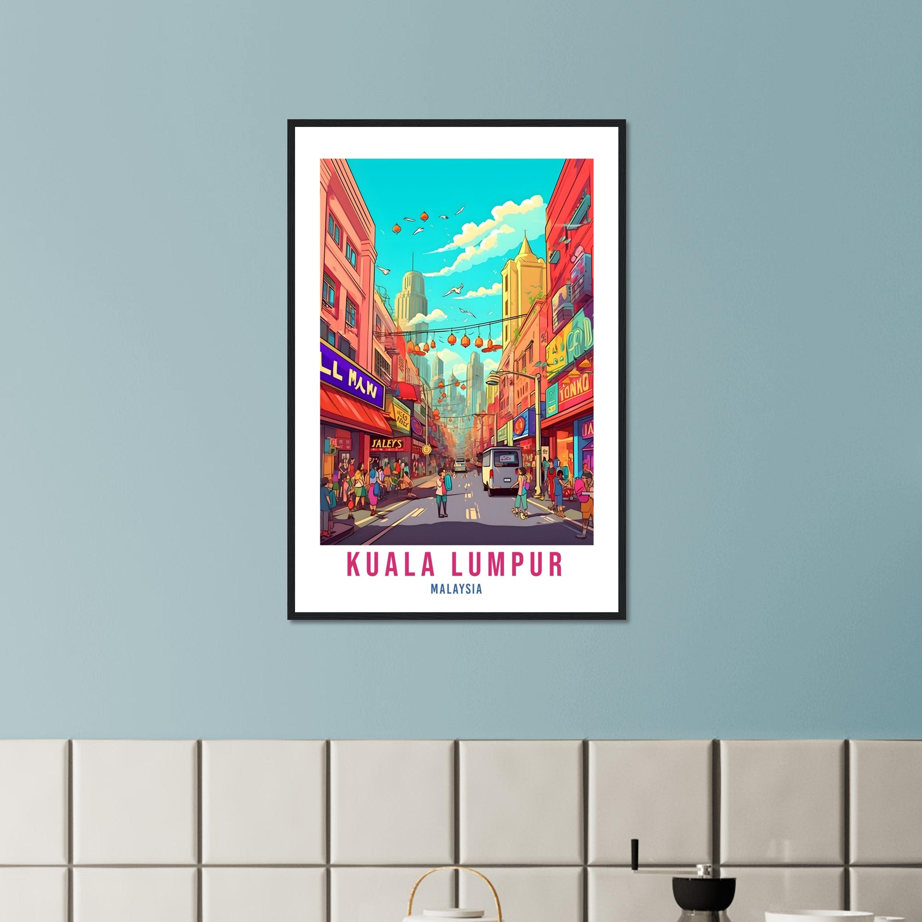 Kuala Lumpur Travel Poster Print Wall Art KL Street Art Wall Hanging Malaysia Gift Holiday Print Vacation Art Print Kuala Lumpur Travel Gift